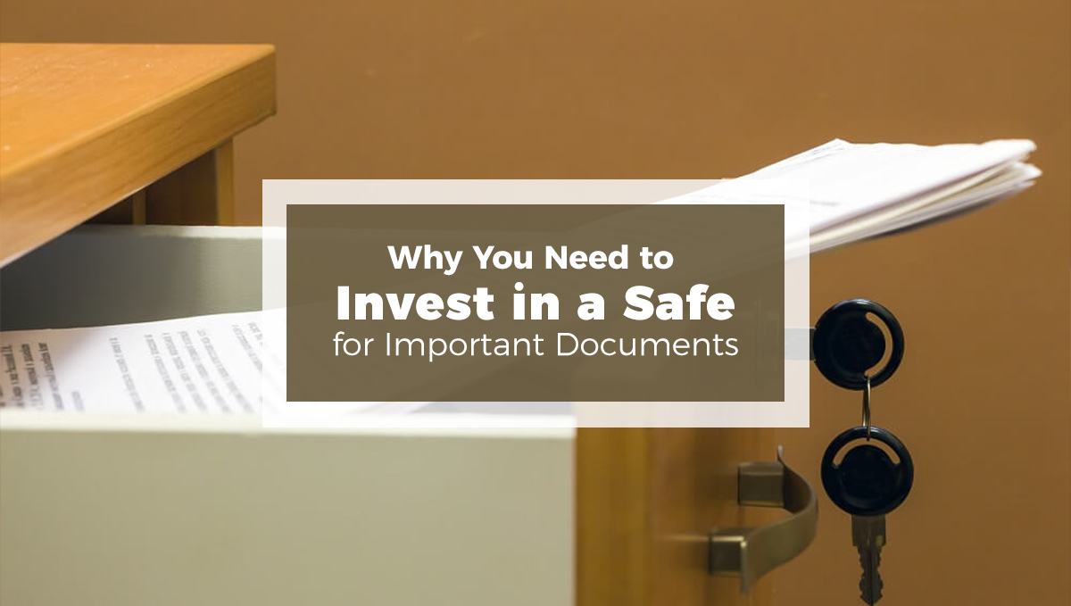 Why You Need to Invest in a Safe for Important Documents