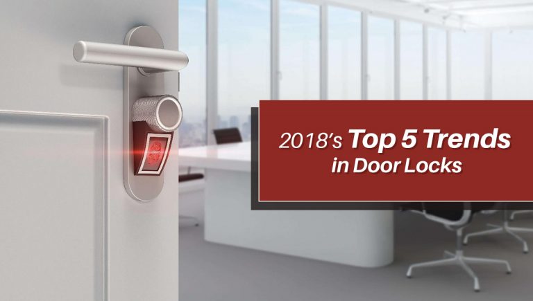 2018’s Top 5 Trends in Door Locks
