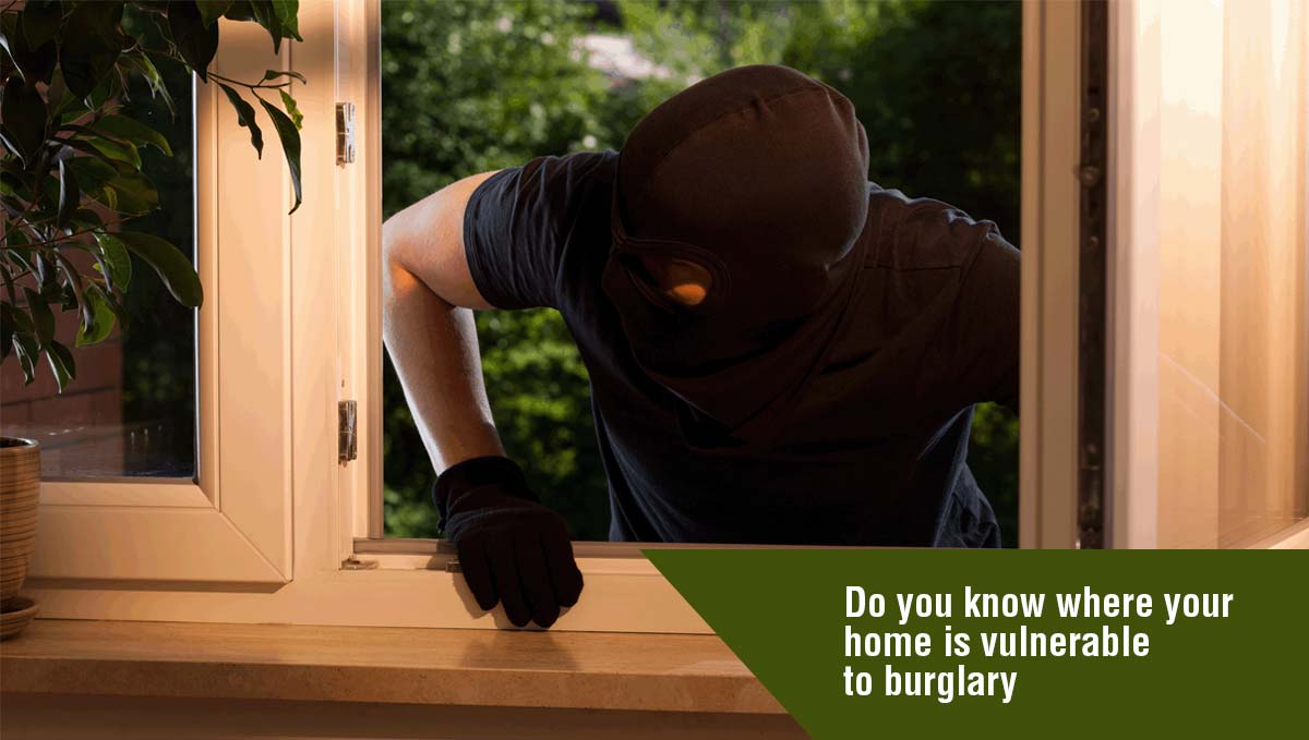 Do you know where your home is vulnerable to burglary?